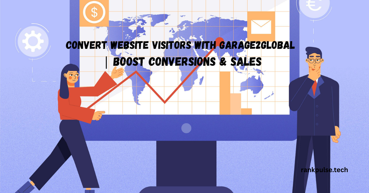 Convert Website Visitors with Garage2Global